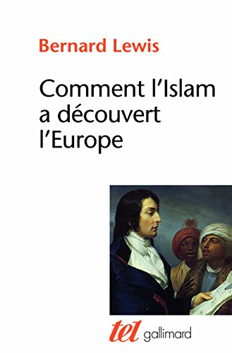 Comment l'Islam a découvert l'Europe von GALLIMARD